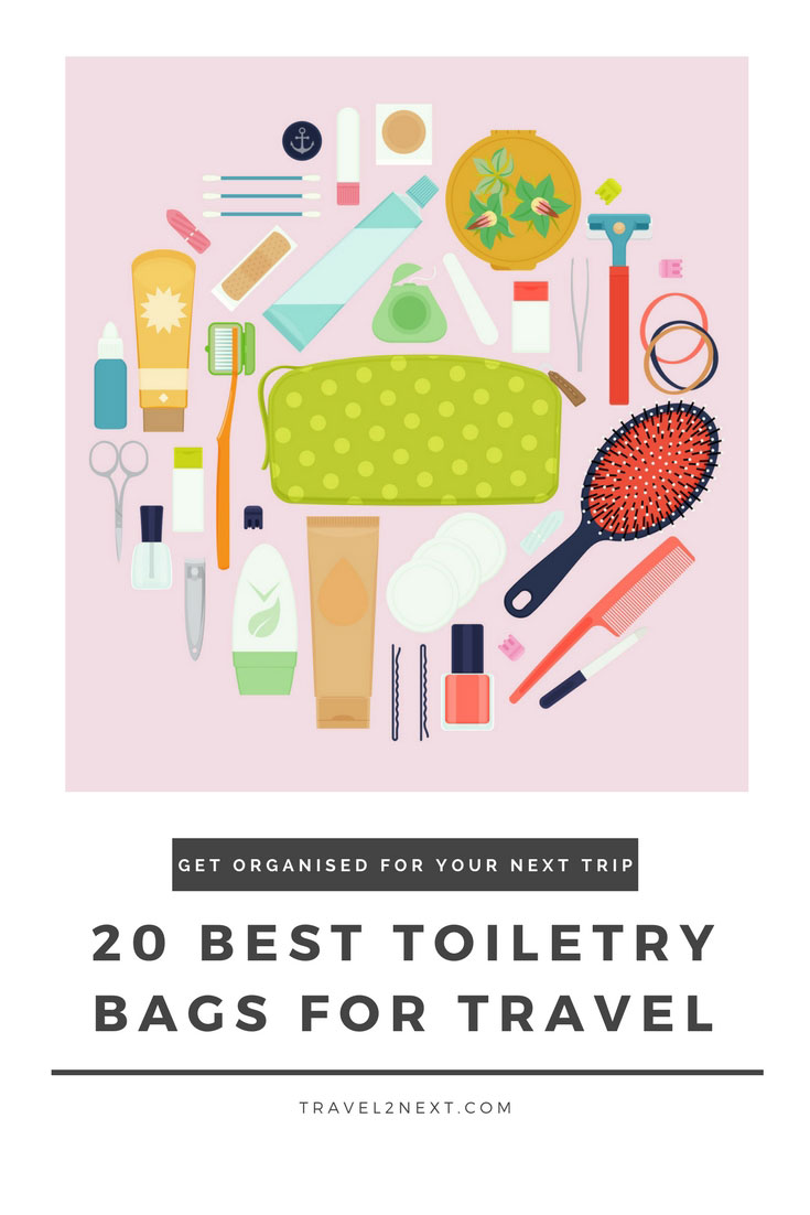 Best travel toiletry bags - How to get organized when you travel