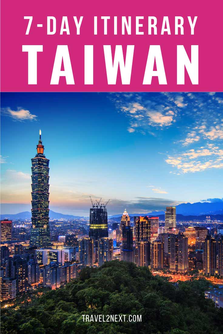 7 Day Itinerary In Taiwan The Perfect Way To Spend One Week - 